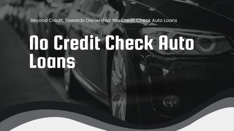 No Credit Check Auto Loans