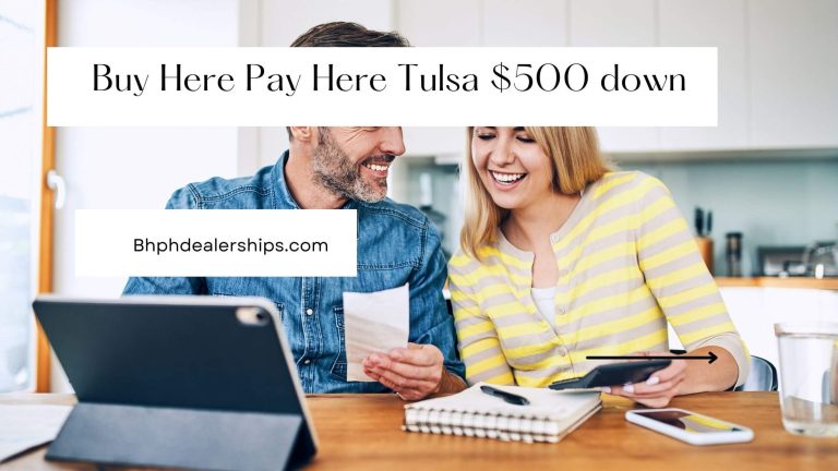 Buy Here Pay Here Tulsa $500 down